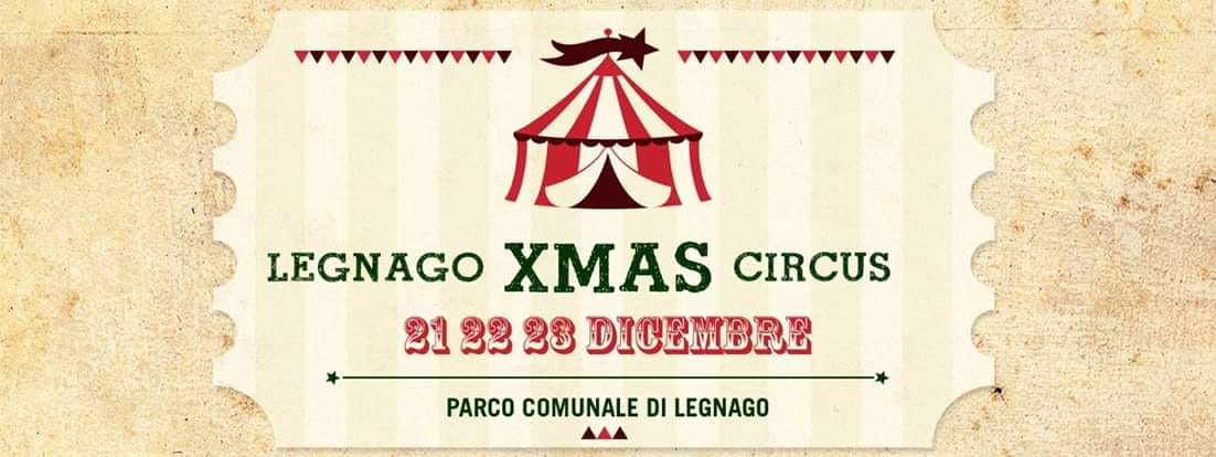 LEGNAGO: Il Natale dei Giovani con il Legnago Xmas Circus