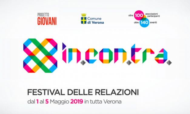 Verona, IN.CON.TRA Festival delle Relazioni