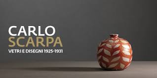 Verona: Carlo Scarpa. Vetri e disegni. 1925-1931