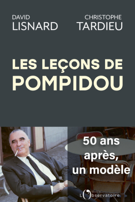 “Lezioni da Pompidou”, l’ultimo libro di David Lisnard e Christophe Tardieu