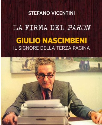 Stefano Vicentini presenta “La firma dal paron. Giulio Nascimbeni”