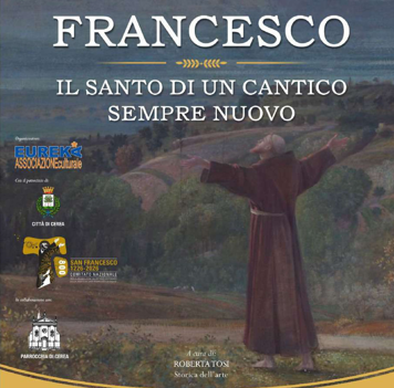 San Francesco, il Santo di un cantico sempre nuovo: a Cerea una mostra per gli 800 anni dalla morte